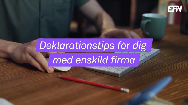 Så deklarerar du med enskild firma | EFN.se